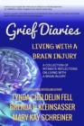Grief Diaries : Living with a Brain Injury - Book