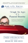Real Life Diaries : Through the Eyes of a Funeral Director - eBook