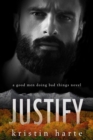 Justify : A Good Men Doing Bad Things Novel - Book