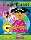 Black Planet : Featuring Lucinda & Spongy - Book