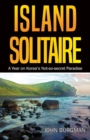 Island Solitaire : A Year on Korea's Not-So-Secret Paradise - Book