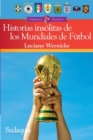 Historias ins?litas de los Mundiales de F?tbol - Book