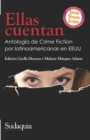Ellas cuentan : Antologia de Crime Fiction por latinoamericanas en EEUU - Book