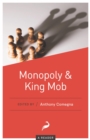 Monopoly and King Mob : A Reader - Book