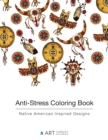 Anti-Stress Coloring Book : Native American Inspired Designs - Book