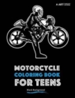 Motorcycle Coloring Book For Teens : Black Background - Book