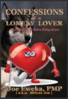 Confessions of a Lonely Lover : An Exploration of Online Dating Scams - Book