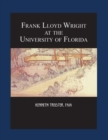 Frank Lloyd Wright at the University of Florida - Book