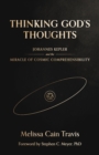 Thinking God's Thoughts : Johannes Kepler and the Miracle of Cosmic Comprehensibility - Book