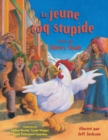 Le Jeune Coq Stupide - Book