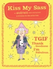 Kiss My Sass: An Aunty Acid Adult Coloring Book - Book