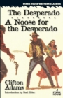 The Desperado / A Noose for the Desperado - Book