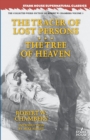 The Tracer of Lost Persons / The Tree of Heaven - Book