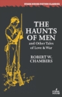The Haunts of Men and Other Tales of Love & War - Book