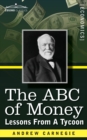 The ABC of Money : Lessons from a Tycoon - Book