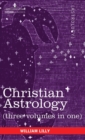 Christian Astrology (Three Volumes in One) - Book
