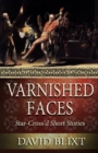 Varnished Faces : Star-Cross'd Short Stories - Book