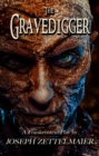 The Gravedigger : A Frankenstein Play - eBook