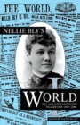 Nellie Bly's World : Her Complete Reporting 1887-1888 - Book