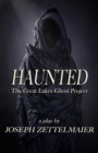 Haunted : The Great Lakes Ghost Project - Book