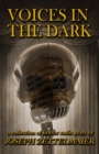 Voices In The Dark : A Collection Of Horror Radio Plays - Book