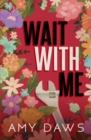 Wait With Me : Alternate Cover - Book