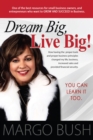 Dream Big, Live Big! : YOU CAN LEARN IT TOO! - eBook