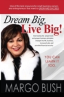 Dream Big, Live Big! : You Can Learn It Too! - Book
