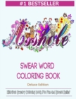 Swear Word Coloring Book : Hilarious Sweary Coloring Book for Fun and Stress Relief - Book