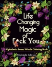 Life Changing Magic of F*ck You : Midnight Edition: An Alphabetic Swear Words Coloring Book - Book
