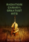 Radiation Canary : Greatest Hits - Book