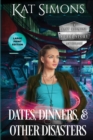 Dates, Dinners, and Other Disasters : Large Print Edition - Book