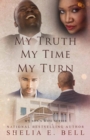My Truth My Time My Turn - Book