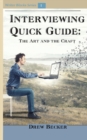 Interviewing Quick Guide : The Art and Craft - Book