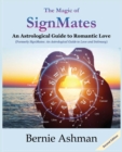 The Magic of SignMates : An Astrological Guide to Romantic Love - Book