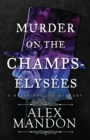 Murder on the Champs-Elysees : A Belle-Epoque Mystery - Book