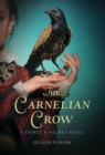 The Carnelian Crow : A Stoker & Holmes Book - Book