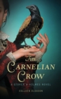 The Carnelian Crow : A Stoker & Holmes Book - Book