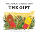 The Adventures of Biscuit & Gravy : The Gift - eBook