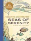 Creative Mindfulness: Seas of Serenity : On-the-Go Adult Coloring Books - Book