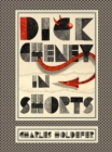Dick Cheney in Shorts - Book