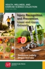 Injury Recognition and Prevention : Lower and Upper Extremity - Book