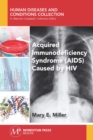 Acquired Immunodeficiency Syndrome (AIDS) Caused by HIV - Book