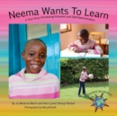 Neema Wants to Learn : A True Story Promoting Inclusion and Self-Determination - Book