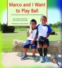 Marco and I Want To Play Ball : A True Story Promoting Inclusion and Self-Determination - eBook