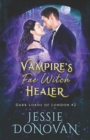 Vampire's Fae Witch Healer - Book