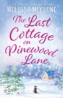 The Last Cottage on Pinewood Lane : A Small Town Christmas Romance - Book