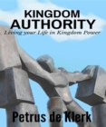 Kingdom Authority : Living Your Life In Kingdom Power - eBook