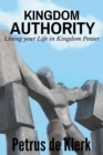 Kingdom Authority : Living Your Life in Kingdom Power - Book