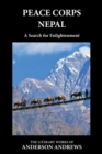 Peace Corps Nepal : A Search for Enlightenment - Book